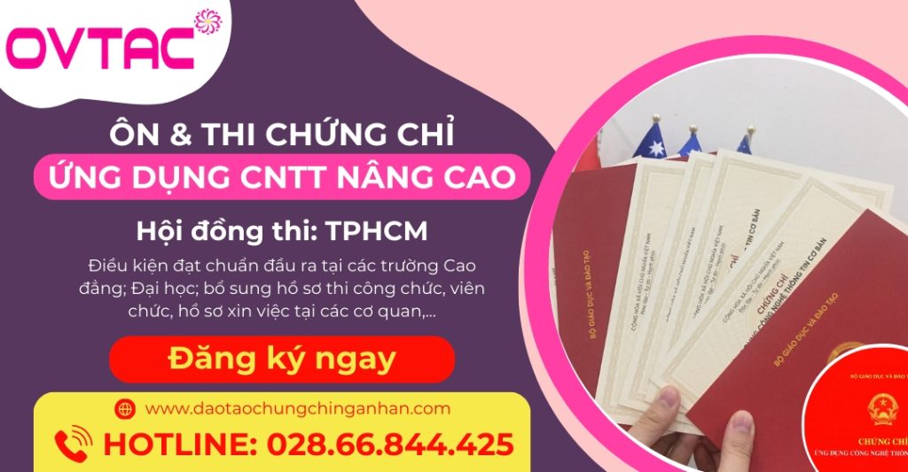 Chứng Chỉ Ứng Dụng Công Nghệ Thông Tin Nâng Cao OVTAC
