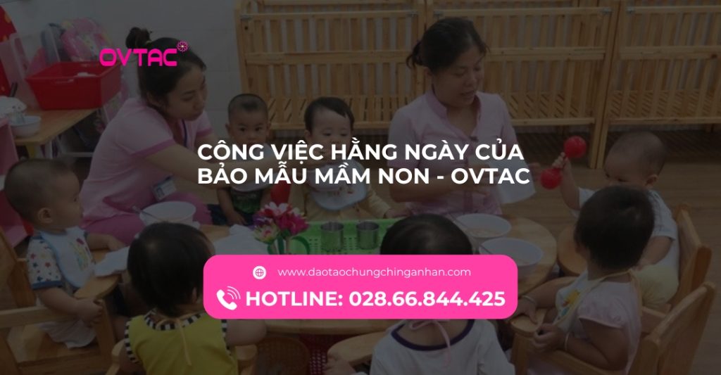 Công Việc Hằng Ngày Của Một Bảo Mẫu Mầm Non