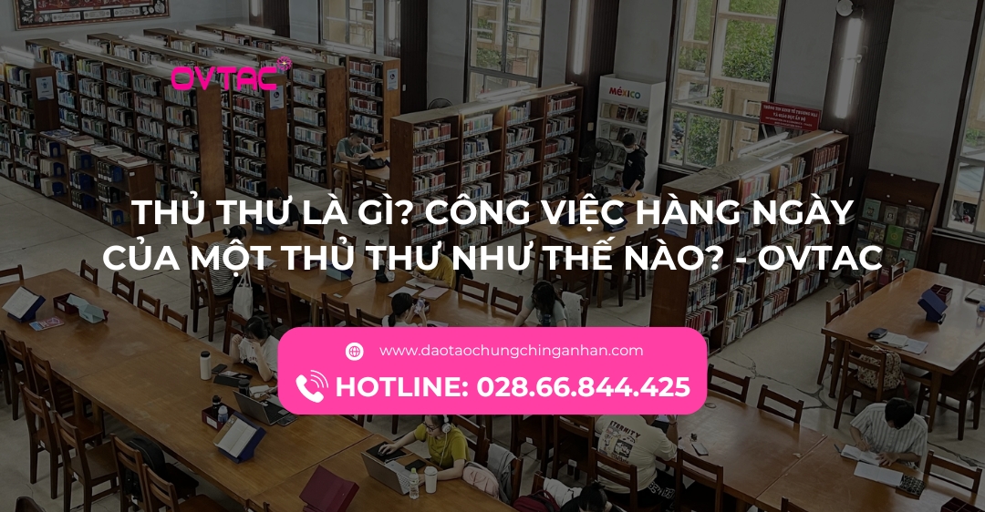 Thủ Thư Là Gì Công Việc Hằng Ngày Của Một Thủ Thư Ovtac